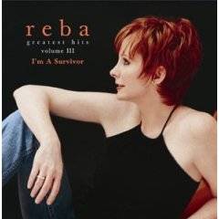 Reba McEntire : Greatest Hits : I M A Surviv or
